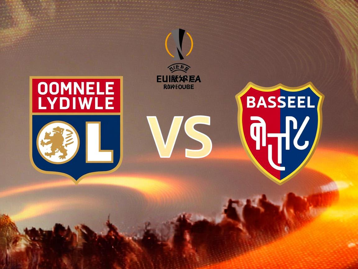 今晚足彩004,里昂对巴塞尔怎么看,如何预测欧联杯比分,投注策略有哪些 今晚足彩004,里昂对巴塞尔怎么看,如何预测欧联杯比分,投注策略有哪些