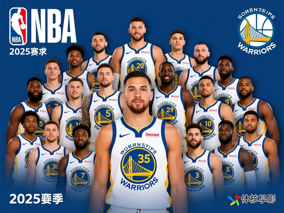 NBA勇士球员名单丨2025赛季阵容如何,有哪些新援,核心球员是谁 NBA勇士球员名单丨2025赛季阵容如何,有哪些新援,核心球员是谁